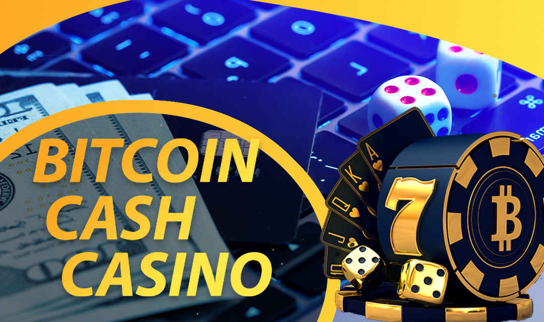 List of TOP Bitcoin Cash Casinos and Gambling Sites in 2024